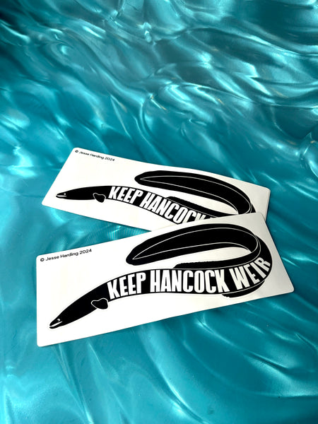 "Keep Hancock Weir" Stickers