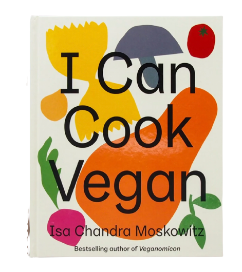 I Can Cook Vegan | Isa Chandra Moskowitz