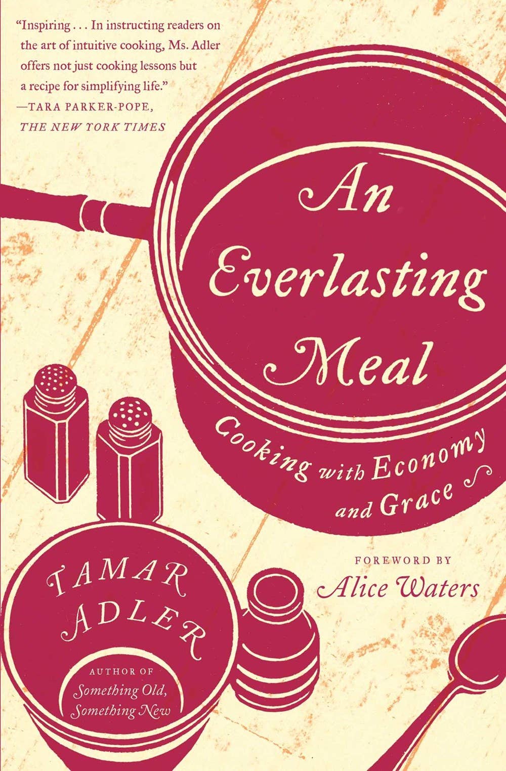 Everlasting Meal: Cooking with Economy and Grace